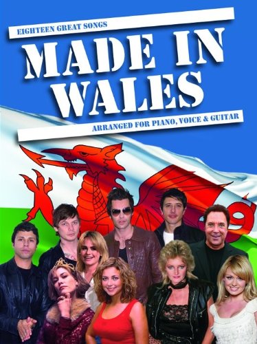 Made In Wales: Eighteen Great Songs Arranged for Piano, Voice & Guitar by -