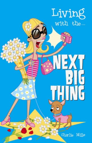 Living with the... Next Big Thing by Charlie Mills