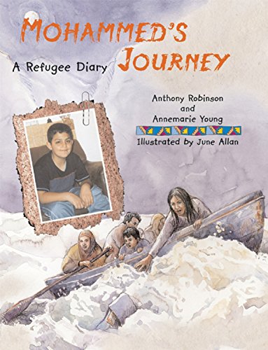 Mohammeds Journey - A Refugee Diary by Anthony Robinson & Annemarie Young