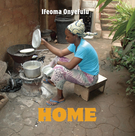 Look At This! Home by Ifeoma Onyefulu