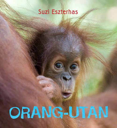 Eye On The Wild - Orang-Utan by Suzi Eszterhas