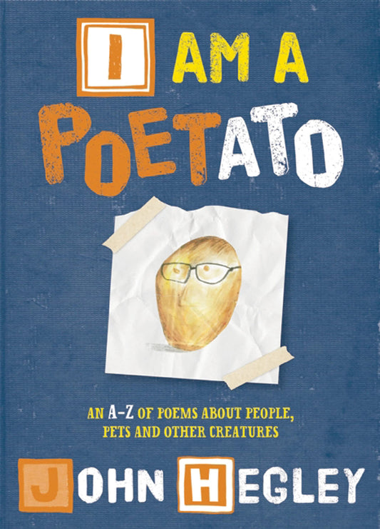 I Am A Poetato by John Hegley