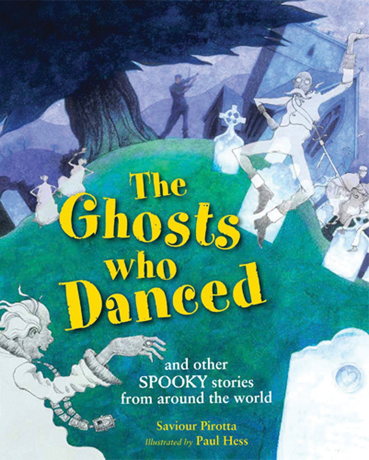 Ghosts Who Danced: and other spooky stories by Saviour Pirotta