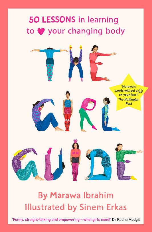 Girl Guide: 50 Lessons In Learning to Love Your Changing Body by Marawa Ibrahim