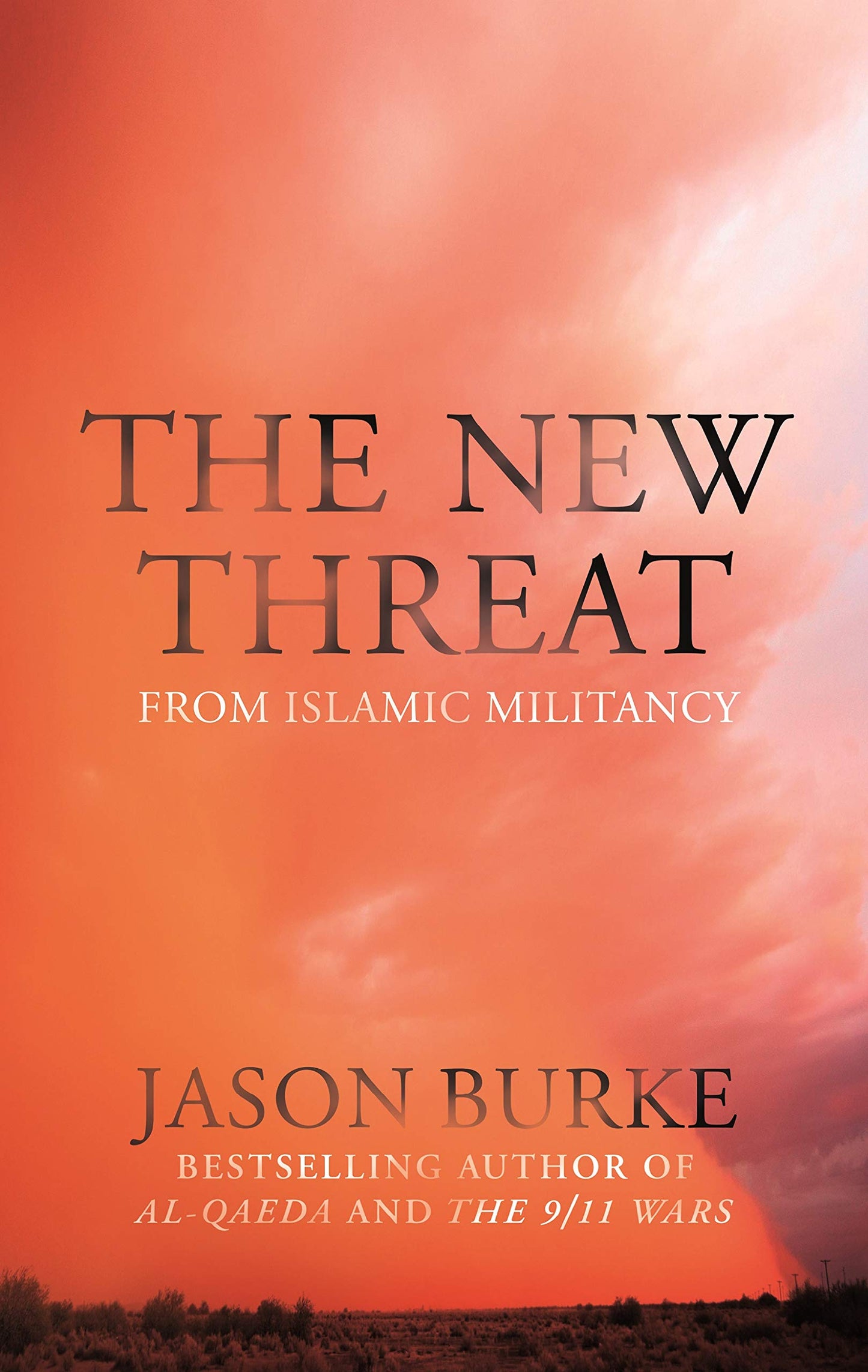 New Threat From Islamic Militancy by Jason Burke