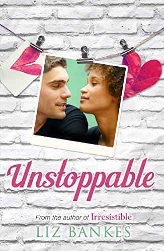 Unstoppable by Bankes, Liz