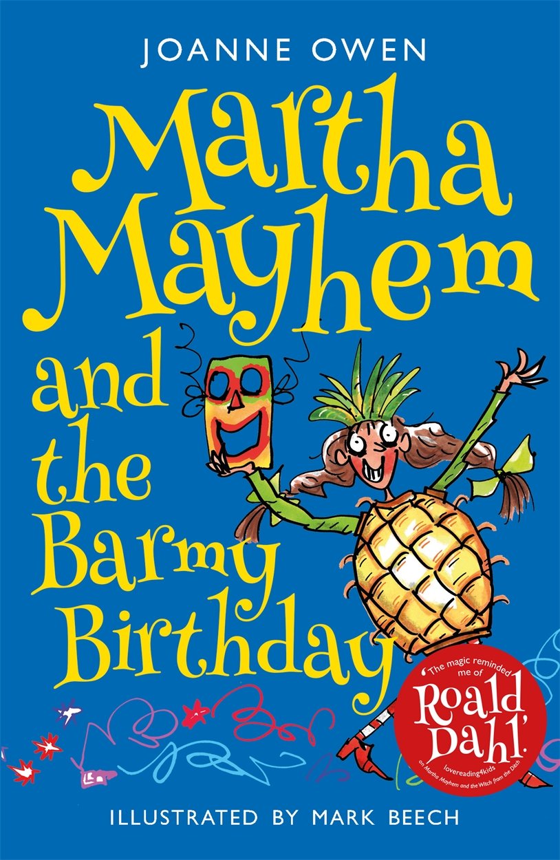 Martha Mayhem & The Barmy Birthday by Joanne Owen