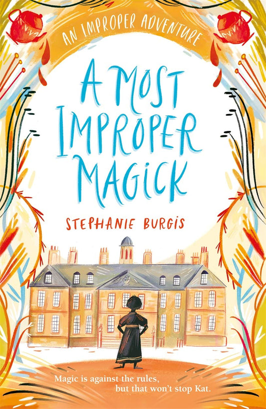 Most Improper Magick by Stephanie Burgis