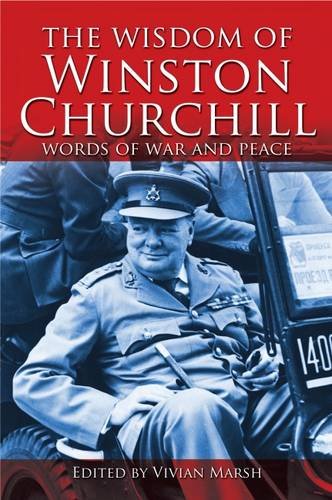 Wisdom of Winston Churchill (shelf worn) by Marsh, Vivian