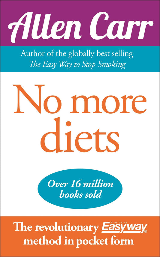 Allen Carrs No More Diets by Allen Carr