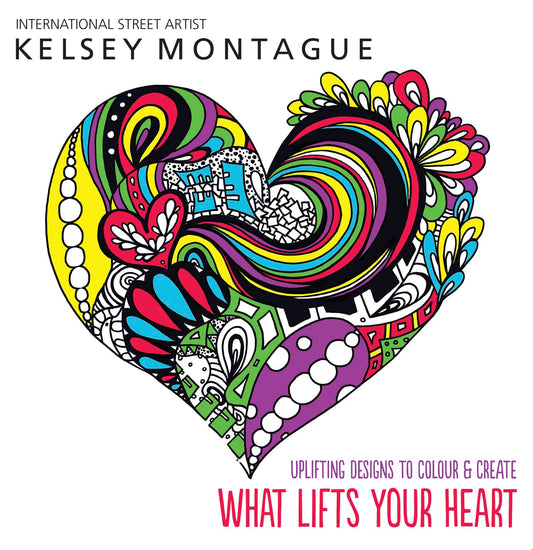 What Lifts Your Heart: Uplifting Designs To Colour & Create (shelf worn) by Kelsey Montague