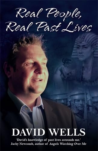 Real People, Real Past Lives (uk & europe only) by David Wells