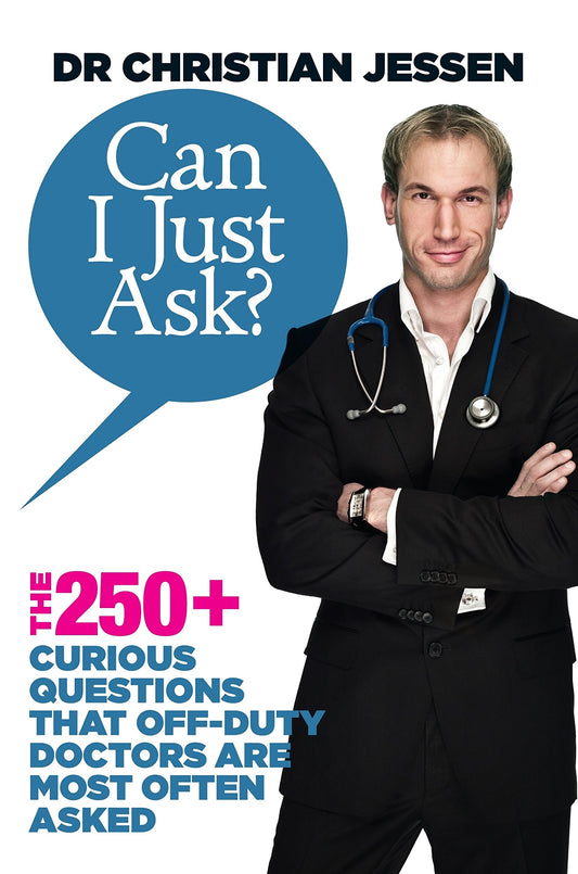 Can I Just Ask? by Dr Christian Jessen