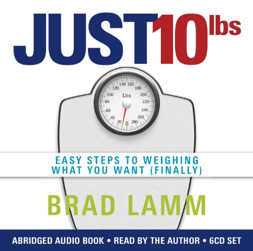 Just 10lbs by Brad Lamm