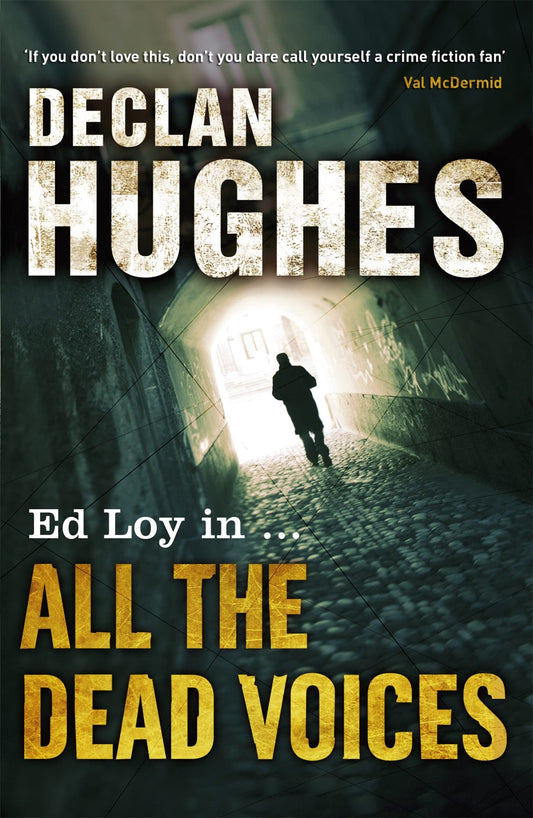 All The Dead Voices by Declan Hughes