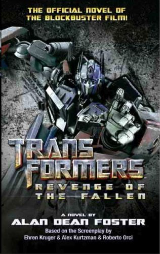 Transformers: Revenge of the Fallen (Movie Novelisation) by Alan Dean Foster