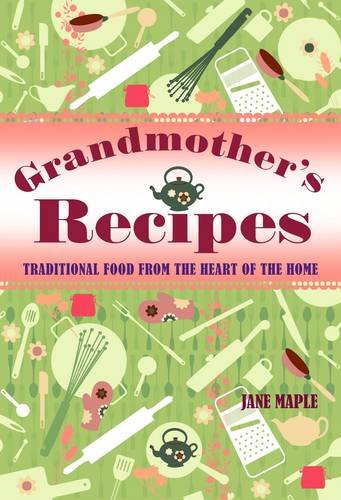 Grandmother's Recipes by Jane Maple