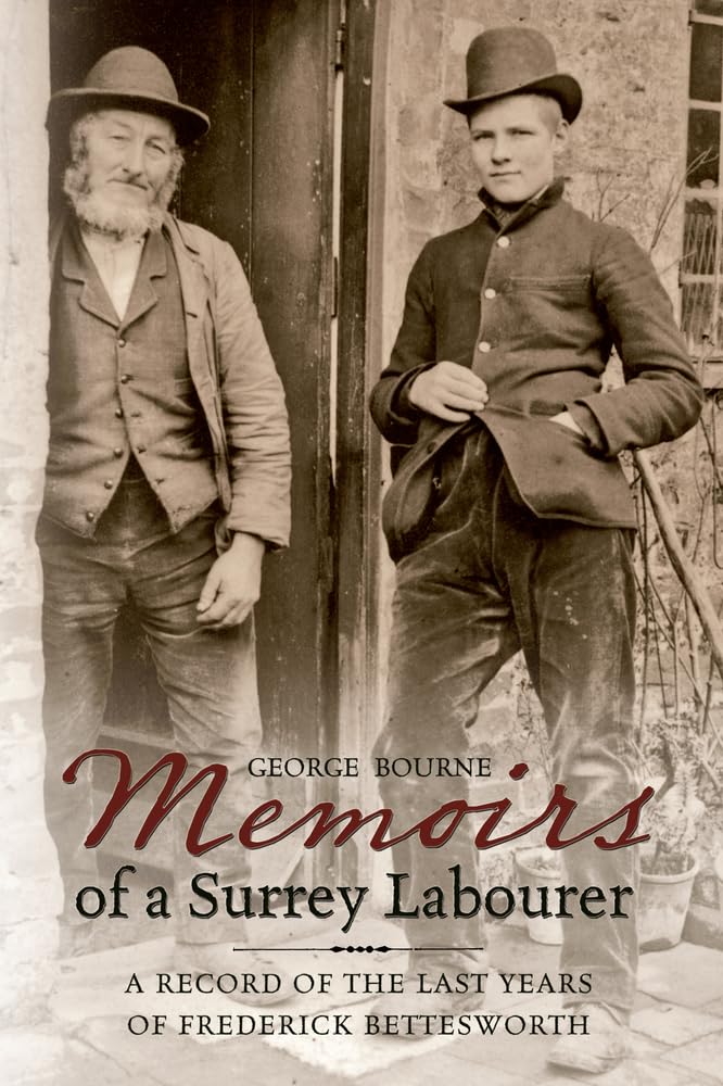 Memoirs Of A Surrey Labourer by George Bourne