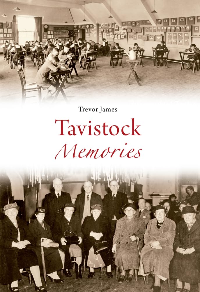 Tavistock Memories (Devon) by Trevor James