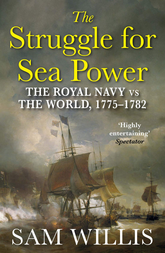 Kampf um die Seemacht (Royal Navy 1775-1782) von Sam Willis