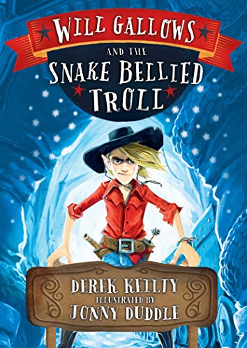 Will Gallows & The Snake-Bellied Troll by Derek Keilty