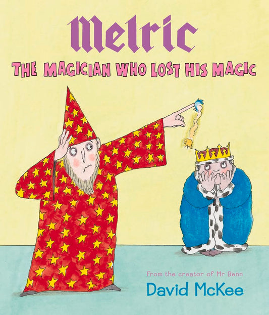 Melric: The Magician Who Lost His Magic by David McKee