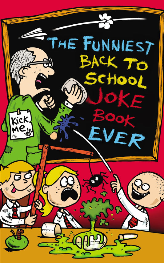 Funniest Back To School Joke Book Ever by Joe King