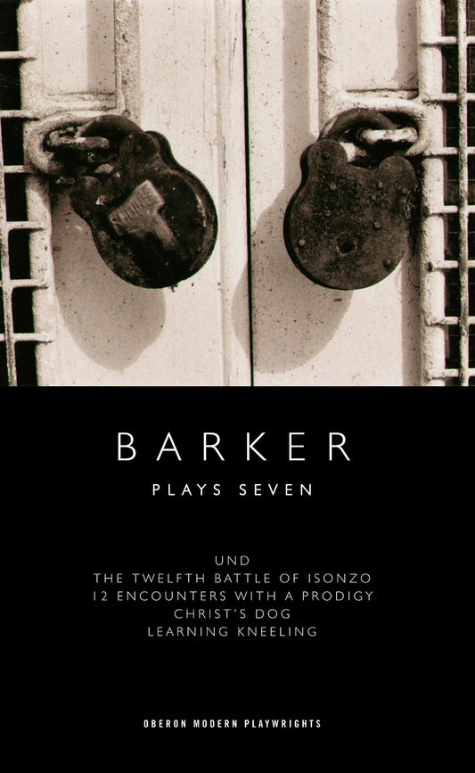 Barker: Plays Seven (Oberon Modern Playwrights) by Barker, Howard