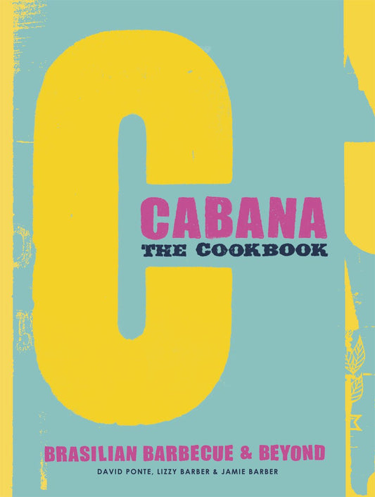 OFFER: Cabana: The Cookbook (NON-MINT) by David Ponte, Lizzy Barber & Jamie Barber