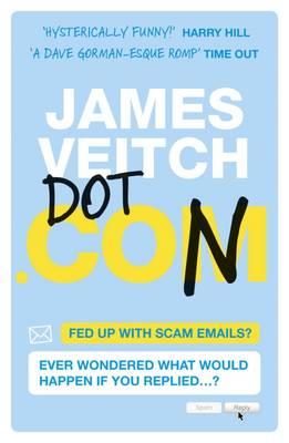 Dot Con: The Art of Scamming a Scammer (shelf worn) by James Veitch