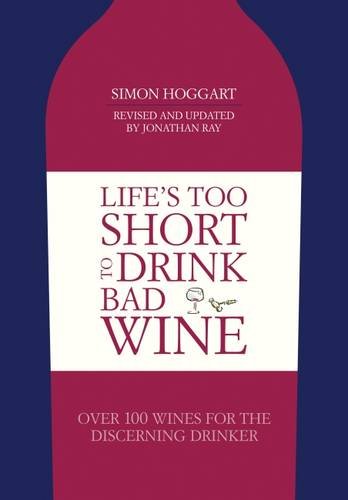 Lifes Too Short To Drink Bad Wine (shelf-worn) by Simon Hoggart