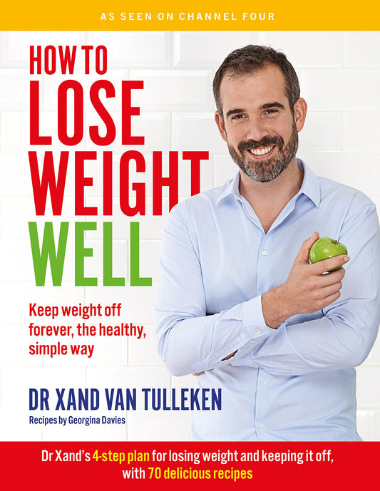 How To Lose Weight Well by Dr Xand Van Tulleken