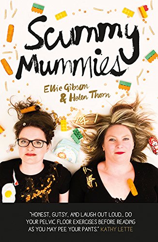 Scummy Mummies by Ellie Gibson, Helen Thorn