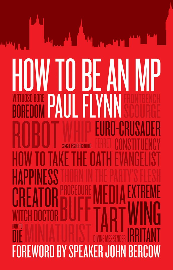 How To Be An MP by Paul Flynn