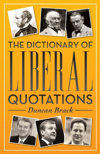 Dictionary Of Liberal Quotations by Duncan Brack