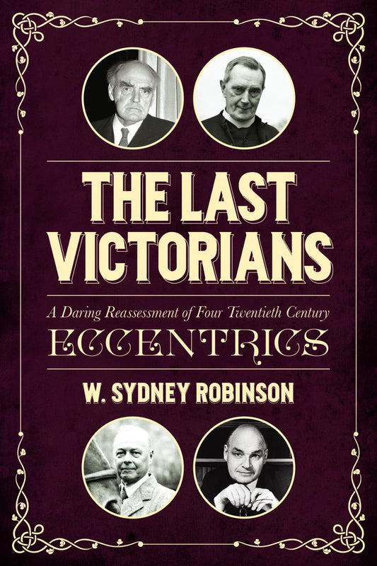 Last Victorians by W. Sydney Robinson