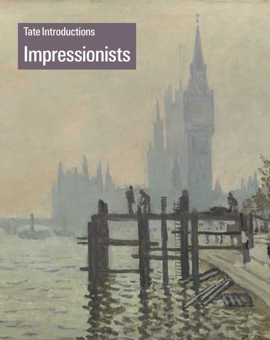 Tate Introductions: Impressionists by Carol Jacobi