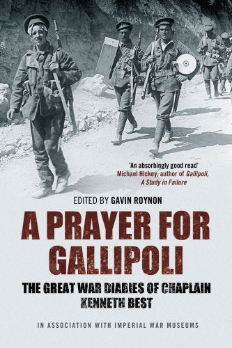 A Prayer for Gallipoli (War Diaries) by Best, Kenneth