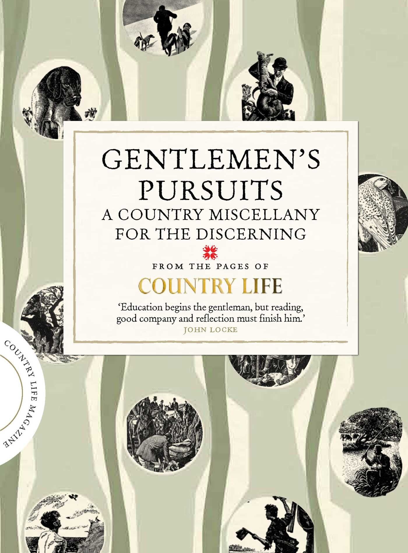 Gentlemen's Pursuits: A Country Miscellany For The Discerning by Country Life