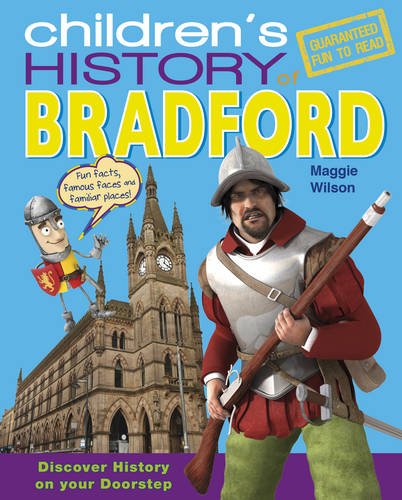 Children's History Of Bradford (Yorkshire) (shelf-worn) by Maggie Wilson