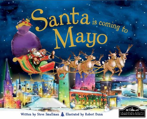 Santa is Coming to Mayo by Smallman, Steve