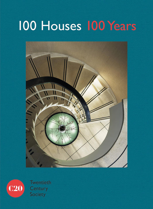 100 Houses 100 Years by Twentieth Century Society