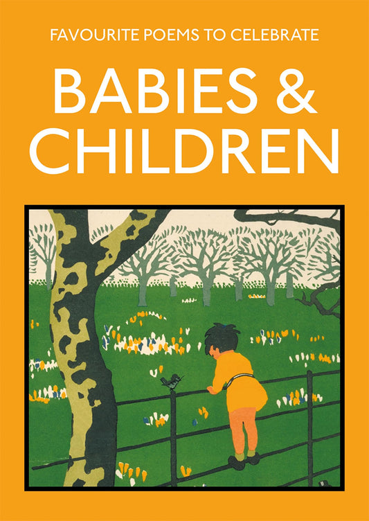 Favourite Poems to Celebrate Babies & Children by ed. Lucy Gray