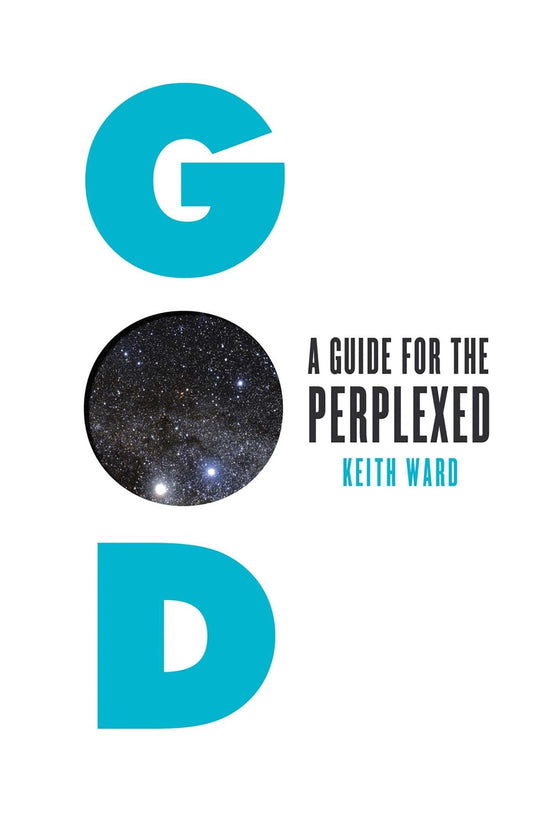 God: A Guide For The Perplexed by Keith Ward