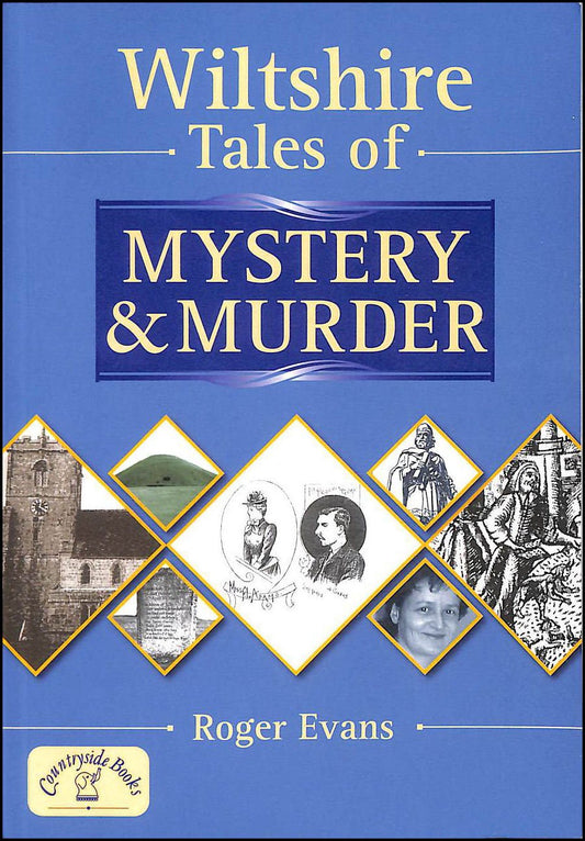 Wiltshire Tales of Mystery & Murder by Roger Evans