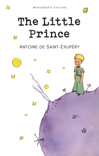 Wordsworth Children's Classics:The Little Prince by Antoine de Saint-Exupery