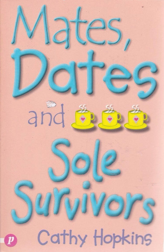 Mates, Dates and Sole Survivors by Cathy Hopkins