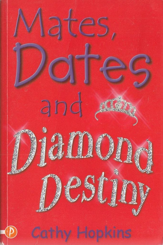 Mates, Dates & Diamond Destiny by Cathy Hopkins