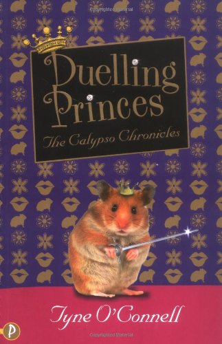 Duelling Princes - The Calypso Chronicles (shelf worn) by Tyne OConnell