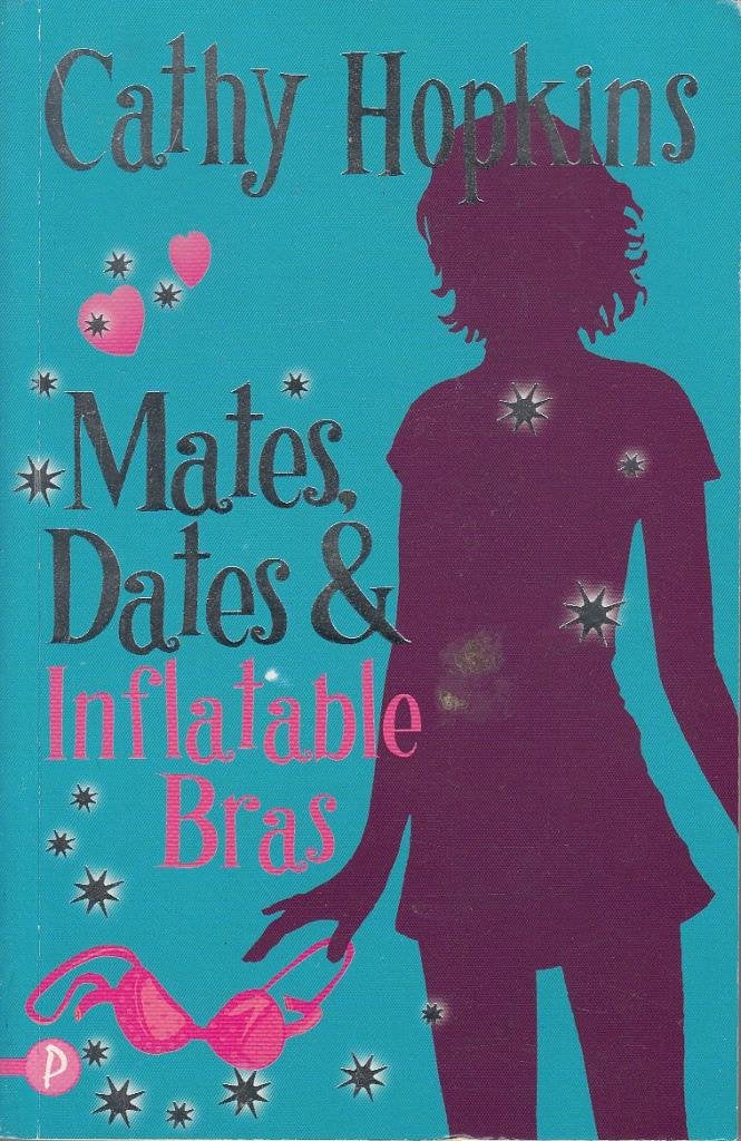 Mates, Dates & Inflatable Bras by Cathy Hopkins